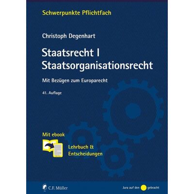 Degenhart, Prof. Dr. Christoph Staatsrecht I. Staatsorganisationsrecht: Mit Bezügen Zum Europarecht. Mit Ebook: Lehrbuch & Entscheidungen (Schwerpunkte Pflichtfach) - Publicité Degenhart, Prof. Dr. Christoph Staatsrecht I. Staatsorganisationsrecht: Mit Bezügen Zum Europarecht. Mit Ebook: Lehrbuch & Entscheidungen (Schwerpunkte Pflichtfach) - Publicité