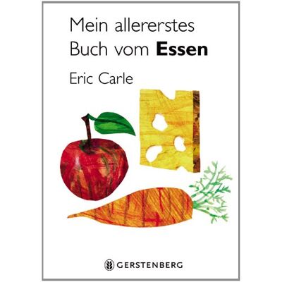 Eric Carle Mein Allererstes Buch Vom Essen - Publicité Eric Carle Mein Allererstes Buch Vom Essen - Publicité