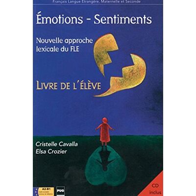 Cristelle Cavalla Emotions - Sentiments: Émotions - Sentiments: Nouvelle Approche Lexicale Du Fle / Livre De L'Élève Mit Audio-Cd - Publicité Cristelle Cavalla Emotions - Sentiments: Émotions - Sentiments: Nouvelle Approche Lexicale Du Fle / Livre De L'Élève Mit Audio-Cd - Publicité