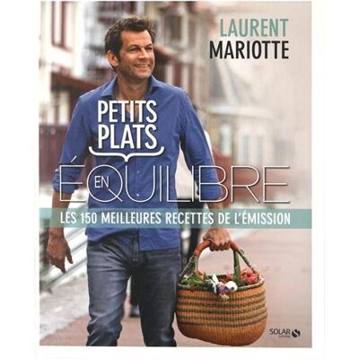 Sophie Dupuis-Gaulier Petits Plats En Équilibre : Les 150 Meilleures Recettes De L'Émission - Publicité Sophie Dupuis-Gaulier Petits Plats En Équilibre : Les 150 Meilleures Recettes De L'Émission - Publicité