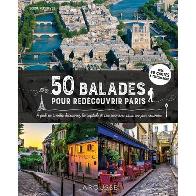 Serge Nemirovski 50 Balades Pour Redécouvrir Paris : À Pied Ou À Vélo, Découvrez La Capitale Et Ses Environs Sous Un Jour Nouveau - Publicité Serge Nemirovski 50 Balades Pour Redécouvrir Paris : À Pied Ou À Vélo, Découvrez La Capitale Et Ses Environs Sous Un Jour Nouveau - Publicité