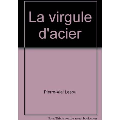 Pierre-Vial Lesou La Virgule D'Acier - Publicité Pierre-Vial Lesou La Virgule D'Acier - Publicité