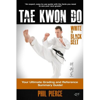 Phil Pierce Taekwondo – White To Black Belt:: Your Ultimate Grading And Reference Summary Guide (Tagb, Itf Tae Kwon Do, Martial Arts) - Publicité Phil Pierce Taekwondo – White To Black Belt:: Your Ultimate Grading And Reference Summary Guide (Tagb, Itf Tae Kwon Do, Martial Arts) - Publicité