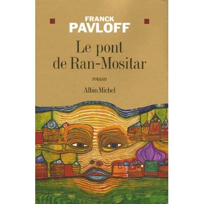Franck Pavloff Le Pont De Ran-Mositar - Publicité Franck Pavloff Le Pont De Ran-Mositar - Publicité