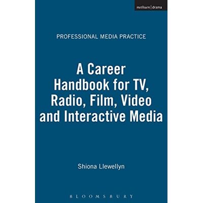 Shiona Llewellyn A Career Handbook For Tv, Radio, Film, Video And Interactive Media (Professional Media Practice) - Publicité Shiona Llewellyn A Career Handbook For Tv, Radio, Film, Video And Interactive Media (Professional Media Practice) - Publicité