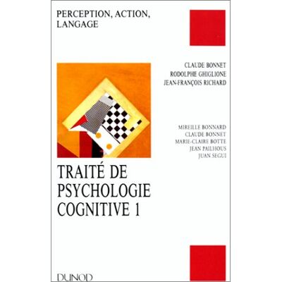 Claude Bonnet Traite De Psychologie Cognitive. Tome 1, Perception, Action, Langage (Scihum) - Publicité Claude Bonnet Traite De Psychologie Cognitive. Tome 1, Perception, Action, Langage (Scihum) - Publicité