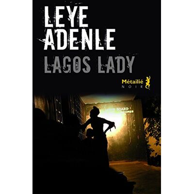 Leye Adenle Lagos Lady - Publicité Leye Adenle Lagos Lady - Publicité