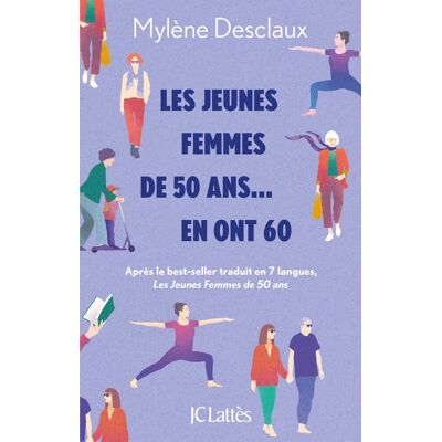 Mylène Desclaux Les Jeunes Femmes De 50 Ans... En Ont 60: Après Le Best-Seller Traduit En 7 Langues, Les Jeunes Femmes De 50 Ans - Publicité Mylène Desclaux Les Jeunes Femmes De 50 Ans... En Ont 60: Après Le Best-Seller Traduit En 7 Langues, Les Jeunes Femmes De 50 Ans - Publicité