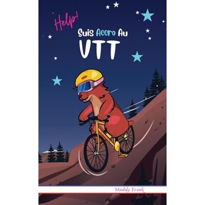 Muddy Frank Help ! Suis Accro Au Vtt: 8 À 12 Ans. Roman Humour Et Fantastique Avec Thèmes D'Animaux Et Montagne.: Pour Enfants 8 À 12 Ans. Livre Humour Avec ... Et Montagne. (Magali Marmotte Série, Band 5) - Publicité Muddy Frank Help ! Suis Accro Au Vtt: 8 À 12 Ans. Roman Humour Et Fantastique Avec Thèmes D'Animaux Et Montagne.: Pour Enfants 8 À 12 Ans. Livre Humour Avec ... Et Montagne. (Magali Marmotte Série, Band 5) - Publicité