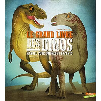 Federica Magrin Le Grand Livre Des Dinos : Manuel Pour Soigneurs Experts - Publicité Federica Magrin Le Grand Livre Des Dinos : Manuel Pour Soigneurs Experts - Publicité
