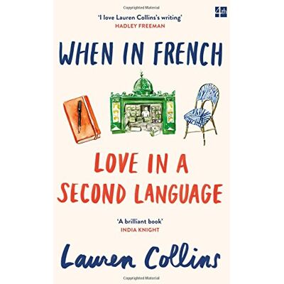 Lauren Collins When In French: Love In A Second Language - Publicité Lauren Collins When In French: Love In A Second Language - Publicité