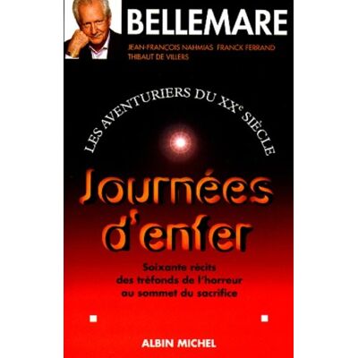 Plusieurs Les Aventuriers Du Xxe Siècle. Vol. 3. Journées D'Enfer : Soixante Récits Des Tréfonds De L'Horreur Au Sommet Du Sacrifice - Publicité Plusieurs Les Aventuriers Du Xxe Siècle. Vol. 3. Journées D'Enfer : Soixante Récits Des Tréfonds De L'Horreur Au Sommet Du Sacrifice - Publicité