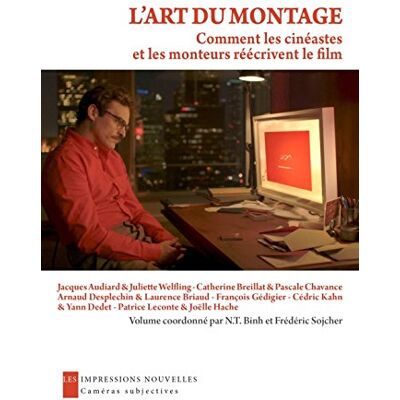 Collectif L'Art Du Montage : Comment Les Cinéastes Et Les Monteurs Réécrivent Le Film - Publicité Collectif L'Art Du Montage : Comment Les Cinéastes Et Les Monteurs Réécrivent Le Film - Publicité