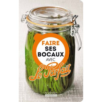 Inconnu Faire Ses Bocaux Avec Le Parfait - Publicité Inconnu Faire Ses Bocaux Avec Le Parfait - Publicité