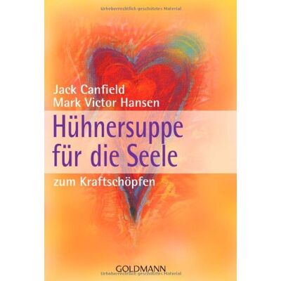 Jack Canfield Hühnersuppe Für Die Seele - Zum Kraftschöpfen - Publicité Jack Canfield Hühnersuppe Für Die Seele - Zum Kraftschöpfen - Publicité