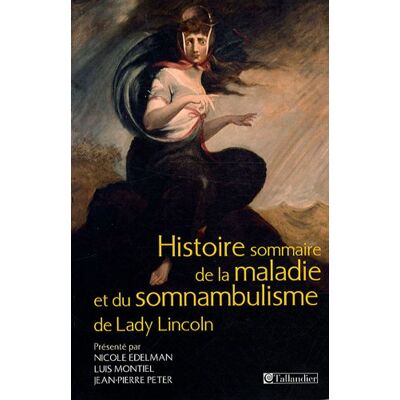 Nicole Edelman Histoire Sommaire De La Maladie Et Du Somnambulisme De Lady Lincoln - Publicité Nicole Edelman Histoire Sommaire De La Maladie Et Du Somnambulisme De Lady Lincoln - Publicité