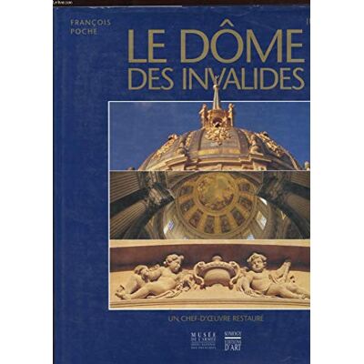 Poche Un Dôme D'Éternité : La Restauration Du Dôme Des Invalides - Publicité Poche Un Dôme D'Éternité : La Restauration Du Dôme Des Invalides - Publicité
