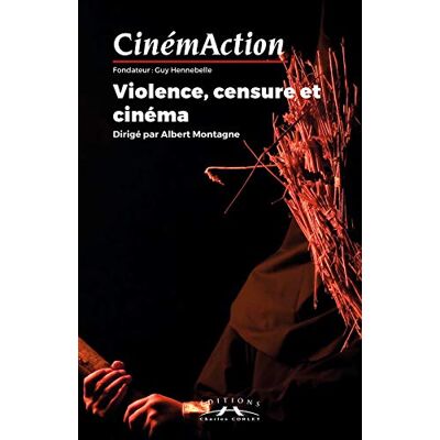 Collectif Cinémaction, N° 167. Violence, Censure Et Cinéma - Publicité Collectif Cinémaction, N° 167. Violence, Censure Et Cinéma - Publicité