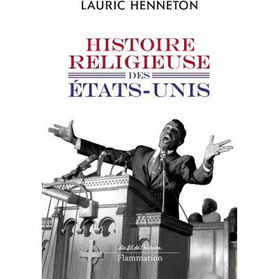 Lauric Henneton Histoire Religieuse Des Etats-Unis - Publicité Lauric Henneton Histoire Religieuse Des Etats-Unis - Publicité