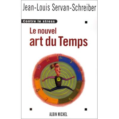 Jean-Louis Servan-Schreiber Le Nouvel Art Du Temps : Contre Le Stress - Publicité Jean-Louis Servan-Schreiber Le Nouvel Art Du Temps : Contre Le Stress - Publicité