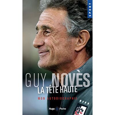 Guy Novès La Tête Haute : Mon Autobiographie - Publicité Guy Novès La Tête Haute : Mon Autobiographie - Publicité