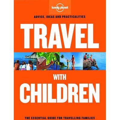 Lonely Planet Travel With Children - Publicité Lonely Planet Travel With Children - Publicité