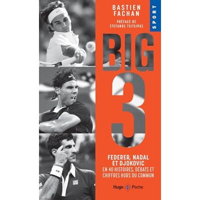 Bastien Fachan Big 3 : Federer, Nadal Et Djokovic En 40 Histoires, Débats Et Chiffres Hors Du Commun - Publicité Bastien Fachan Big 3 : Federer, Nadal Et Djokovic En 40 Histoires, Débats Et Chiffres Hors Du Commun - Publicité