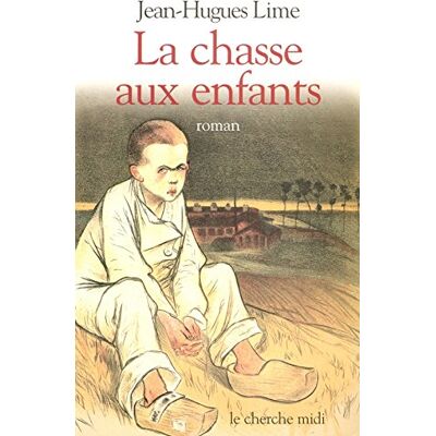 Jean-Hugues Lime La Chasse Aux Enfants - Publicité Jean-Hugues Lime La Chasse Aux Enfants - Publicité