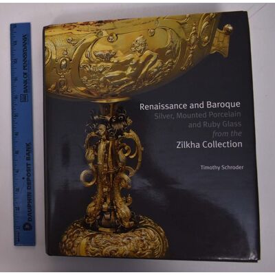 Timothy Schroder Renaissance And Baroque Silver, Mounted Porcelain And Ruby Glass From The Zilkha Collection - Publicité Timothy Schroder Renaissance And Baroque Silver, Mounted Porcelain And Ruby Glass From The Zilkha Collection - Publicité