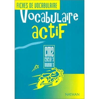 Thiriot Vocabulaire Actif Cm2, Cycle 3, Niveau 3 : Fichier De L'Élève - Publicité Thiriot Vocabulaire Actif Cm2, Cycle 3, Niveau 3 : Fichier De L'Élève - Publicité