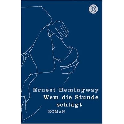 Ernest Hemingway Wem Die Stunde Schlägt: Roman - Publicité Ernest Hemingway Wem Die Stunde Schlägt: Roman - Publicité