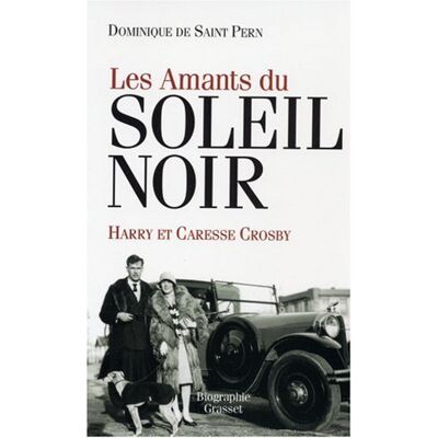 Saint Pern, Dominique de Les Amants Du Soleil Noir : Caresse Et Harry Crosby - Publicité Saint Pern, Dominique de Les Amants Du Soleil Noir : Caresse Et Harry Crosby - Publicité