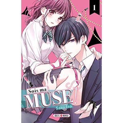 Sato Ito Sois Ma Muse !. Vol. 1 - Publicité Sato Ito Sois Ma Muse !. Vol. 1 - Publicité