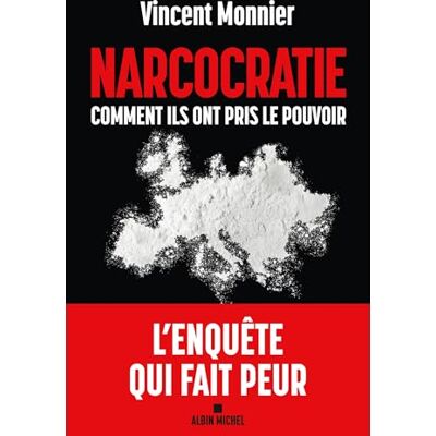 Vincent Monnier Narcocratie : Comment Ils Ont Pris Le Pouvoir - Publicité Vincent Monnier Narcocratie : Comment Ils Ont Pris Le Pouvoir - Publicité