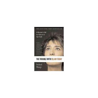 Irshad Manji Trouble With Islam Today. A Muslim'S Call For Reform In Her Faith - Publicité Irshad Manji Trouble With Islam Today. A Muslim'S Call For Reform In Her Faith - Publicité