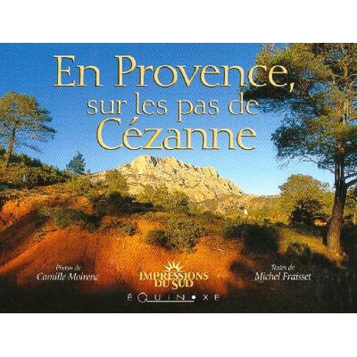 Camille MOIRENC, Michel FRAISSET En Provence Sur Les Pas De Cézanne - Publicité Camille MOIRENC, Michel FRAISSET En Provence Sur Les Pas De Cézanne - Publicité