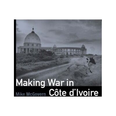 Mike McGovern Making War In Cote D'Ivoire - Publicité Mike McGovern Making War In Cote D'Ivoire - Publicité