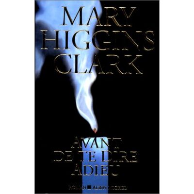 HIGGINS CLARK Avant De Te Dire Adieu - Publicité HIGGINS CLARK Avant De Te Dire Adieu - Publicité