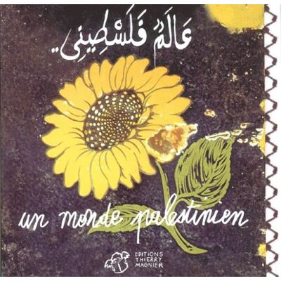 Collectif Un Monde Palestinien - Publicité Collectif Un Monde Palestinien - Publicité