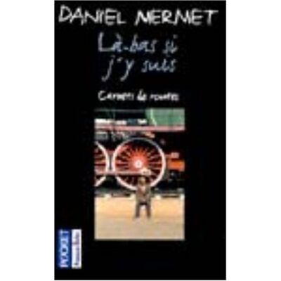 D Mermet Là-Bas Si J'Y Suis : Carnets De Routes - Publicité D Mermet Là-Bas Si J'Y Suis : Carnets De Routes - Publicité