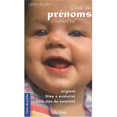Beylier Céline Guide Des Prénoms D'Aujourd'Hui : Origines, Fêtes À Souhaiter, Mots-Clefs Du Caractère - Publicité Beylier Céline Guide Des Prénoms D'Aujourd'Hui : Origines, Fêtes À Souhaiter, Mots-Clefs Du Caractère - Publicité