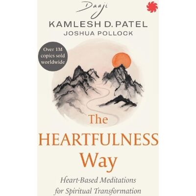 Patel, Kamlesh D. The Heartfulness Way - Publicité Patel, Kamlesh D. The Heartfulness Way - Publicité