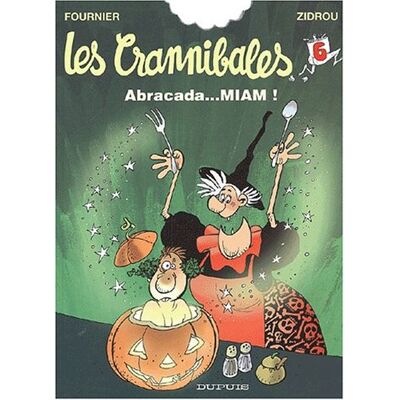 Zidrou Les Crannibales. Vol. 6. Abracadamiam - Publicité Zidrou Les Crannibales. Vol. 6. Abracadamiam - Publicité