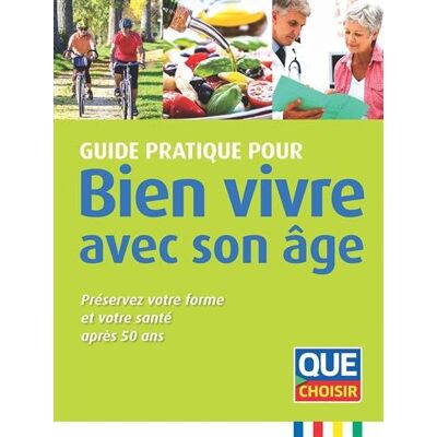 Collectif Guide Pratique Pour Bien Vivre Avec Son Âge : Préservez Votre Forme Et Votre Santé Après 50 Ans - Publicité Collectif Guide Pratique Pour Bien Vivre Avec Son Âge : Préservez Votre Forme Et Votre Santé Après 50 Ans - Publicité