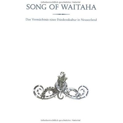 Te Porohau Ruka Te Korako Song Of Waitaha: Das Vermächtnis Einer Friedenskultur In Neuseeland - Publicité Te Porohau Ruka Te Korako Song Of Waitaha: Das Vermächtnis Einer Friedenskultur In Neuseeland - Publicité