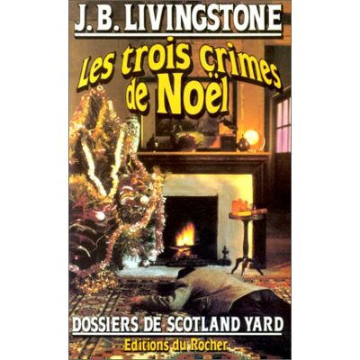 Livingstone, J. B. Les Trois Crimes De Noël - Publicité Livingstone, J. B. Les Trois Crimes De Noël - Publicité