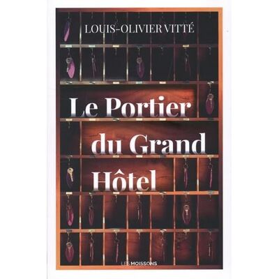 Louis-Olivier Vitté Le Portier Du Grand Hôtel - Publicité Louis-Olivier Vitté Le Portier Du Grand Hôtel - Publicité