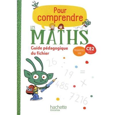 Collectif Pour Comprendre Les Maths Ce2, Cycle 2 : Guide Pédagogique Du Fichier : Programmes 2018 - Publicité Collectif Pour Comprendre Les Maths Ce2, Cycle 2 : Guide Pédagogique Du Fichier : Programmes 2018 - Publicité