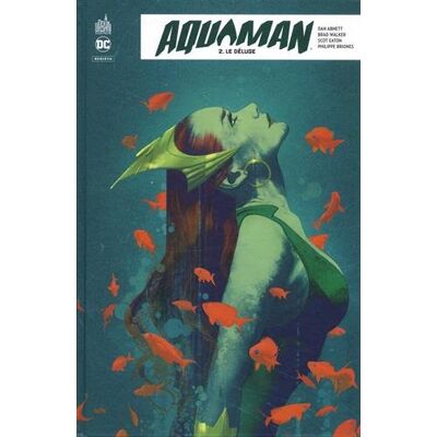 Collectif Aquaman Rebirth. Vol. 2. Le Déluge - Publicité Collectif Aquaman Rebirth. Vol. 2. Le Déluge - Publicité