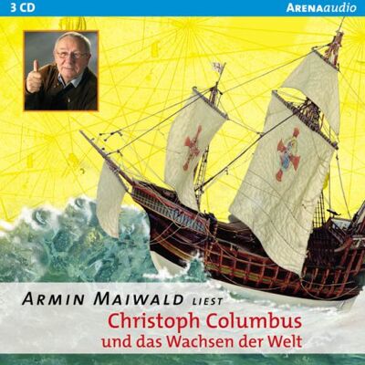 Armin Maiwald Christoph Columbus Und Das Wachsen Der Welt. 3 Cds - Publicité Armin Maiwald Christoph Columbus Und Das Wachsen Der Welt. 3 Cds - Publicité